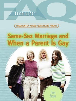 Frequently Asked Questions About Same-Sex Marriage and When a Parent Is Gay - ebook